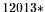 $ 12013*$