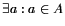 $ \exists a : a \in A$