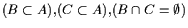 $ (B \subset A), (C \subset A), (B \cap C = \emptyset)
$