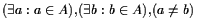 $ (\exists a : a \in A), (\exists b : b \in A), (a \neq b)$