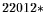 $ 22012*$